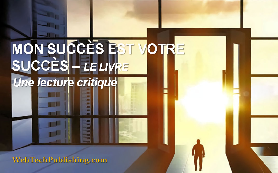 Mon succ�s est votre succ�s